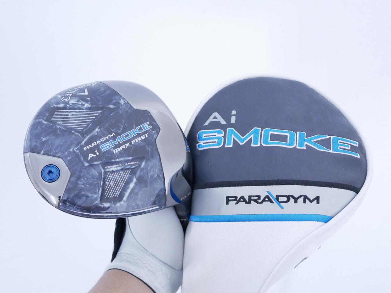 Driver : Callaway : ไดรเวอร์ Callaway Paradym Ai SMOKE MAX FAST (รุ่นล่าสุด ปี 2024 Japan Spec.) Loft 10.5 ก้าน Mitsubishi TENSEI 40 Flex R