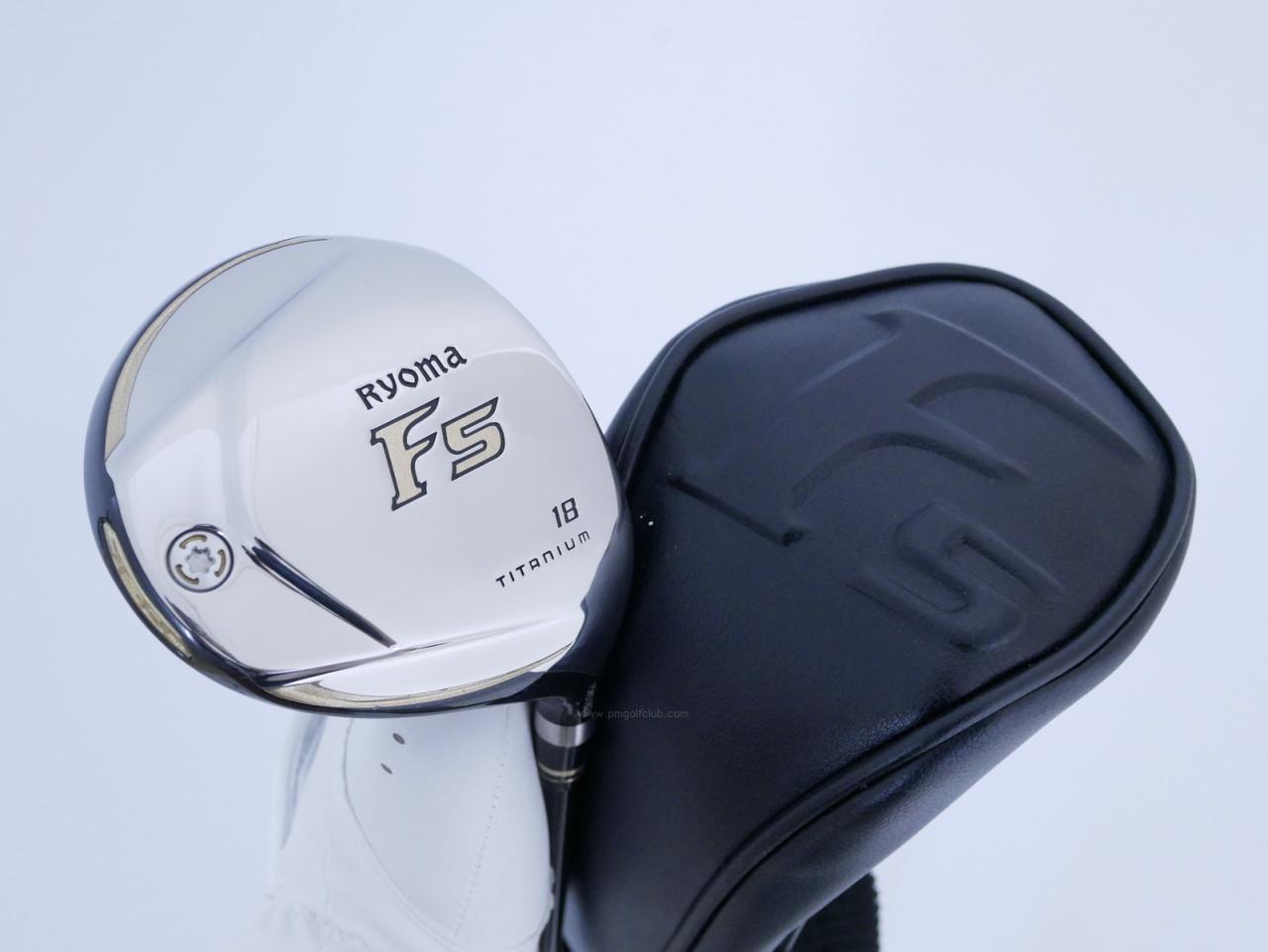 Fairway Wood : Other Brand : หัวไม้ 5 Ryoma F Titanium (รุ่นปี 2019 ไกลมากๆ) Loft 18 ก้าน Tour AD RF2 Flex R