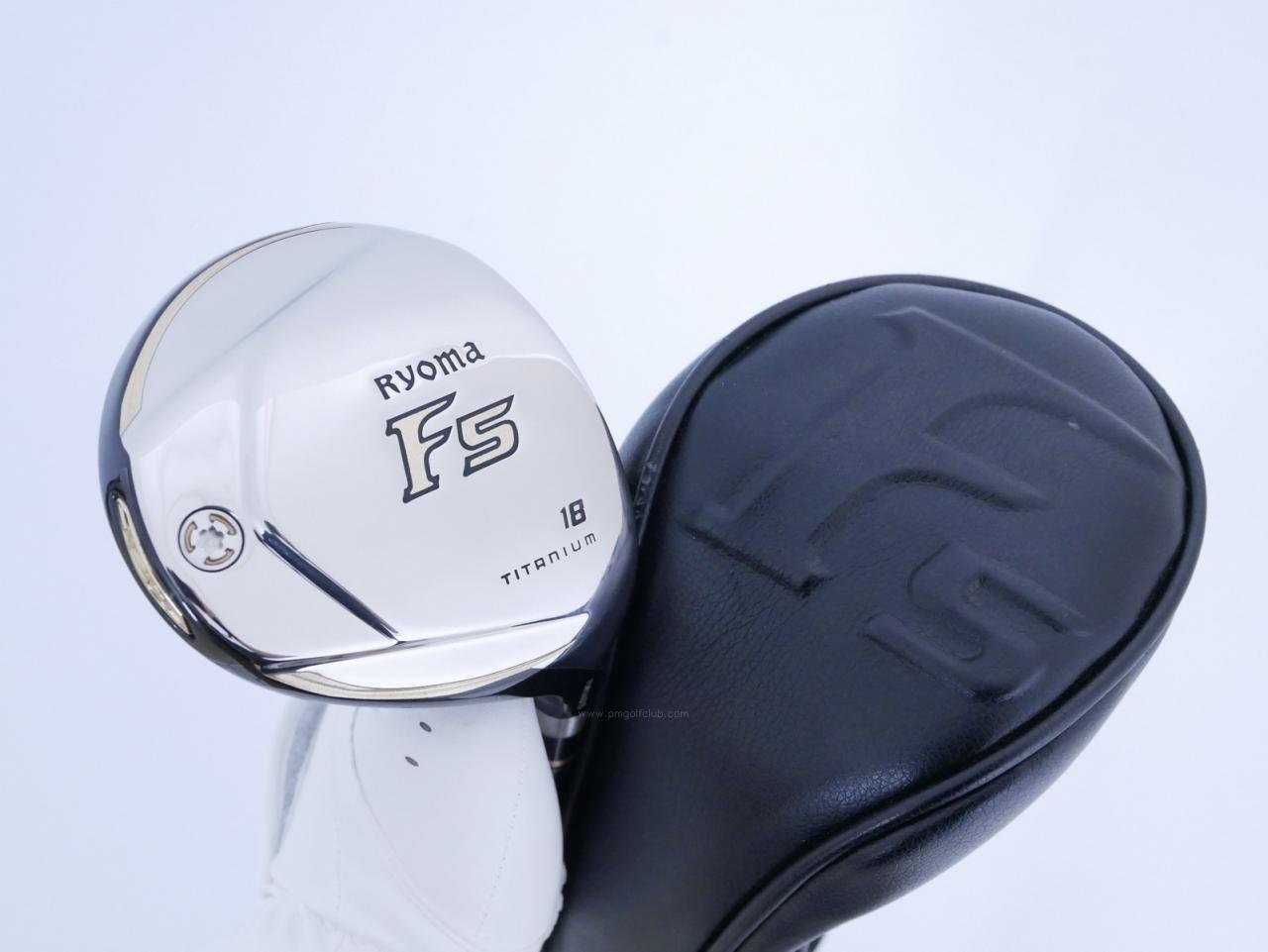 Fairway Wood : Other Brand : หัวไม้ 5 Ryoma F Titanium (รุ่นปี 2019 ไกลมากๆ) Loft 18 ก้าน Tour AD RF2 Flex S