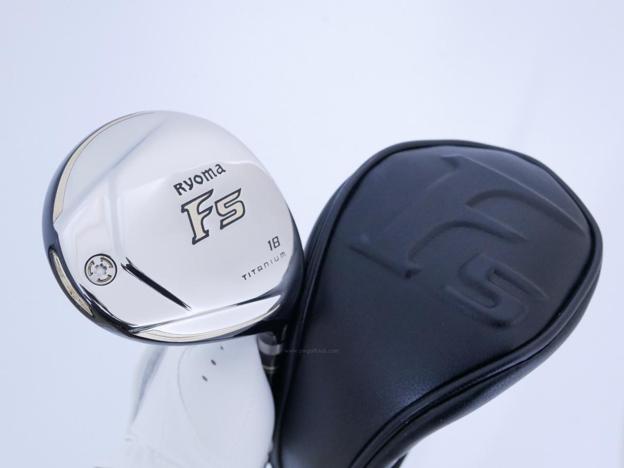 Fairway Wood : Other Brand : หัวไม้ 5 Ryoma F Titanium (รุ่นปี 2019 ไกลมากๆ) Loft 18 ก้าน Tour AD RF2 Flex S