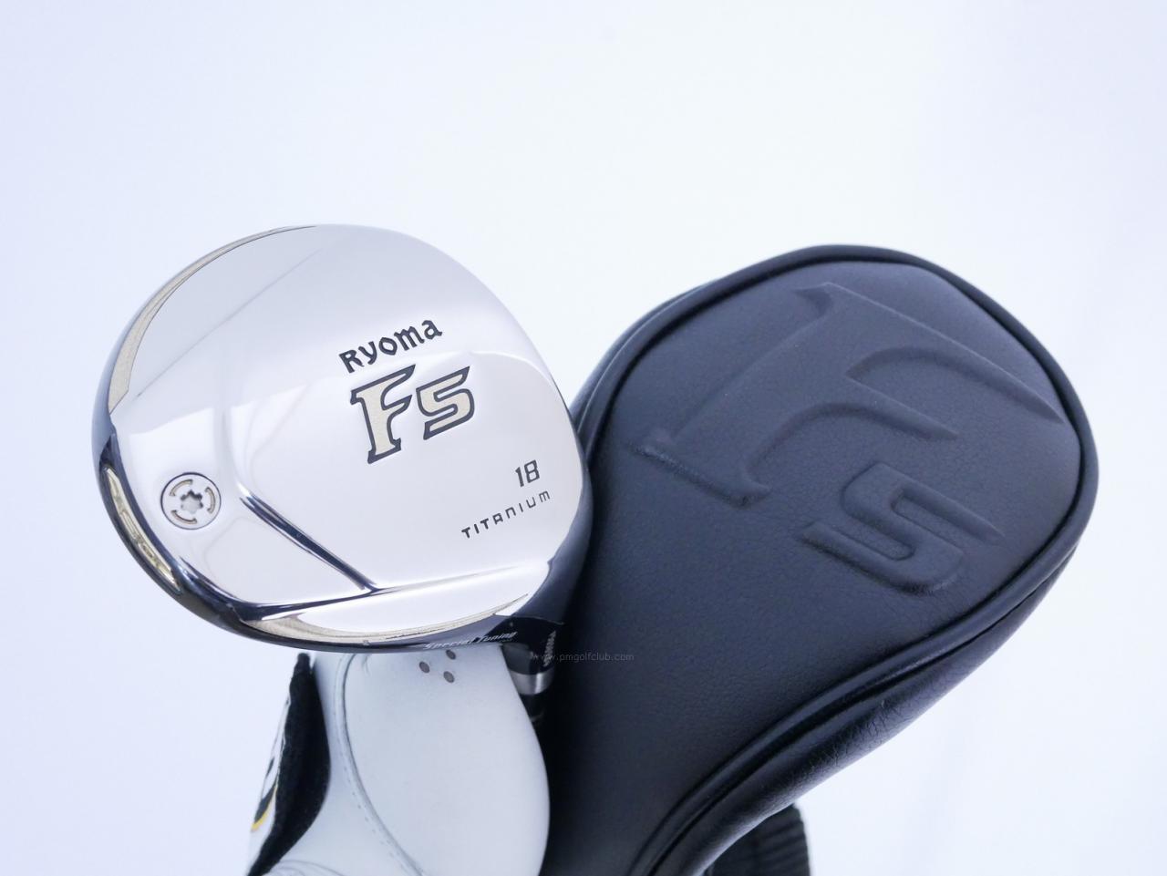 Fairway Wood : Other Brand : หัวไม้ 5 Ryoma F Titanium Special Tunning (ปี 2020 หน้าเด้งเกินกฏ ไกลมากๆ) Loft 18 ก้าน Tour AD RF2 Flex R