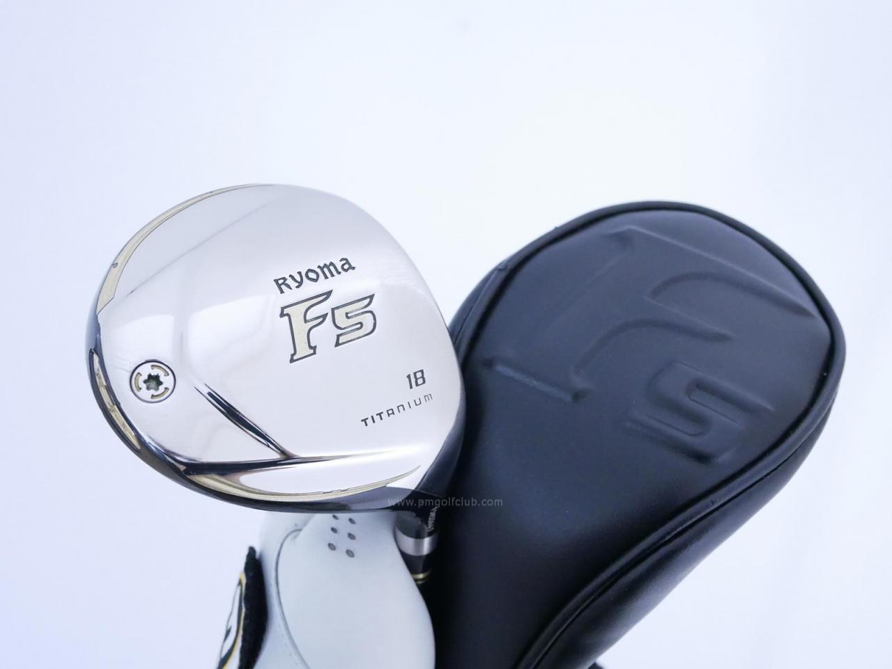 Fairway Wood : Other Brand : หัวไม้ 5 Ryoma F Titanium (รุ่นปี 2019 ไกลมากๆ) Loft 18 ก้าน Tour AD RF2 Flex S