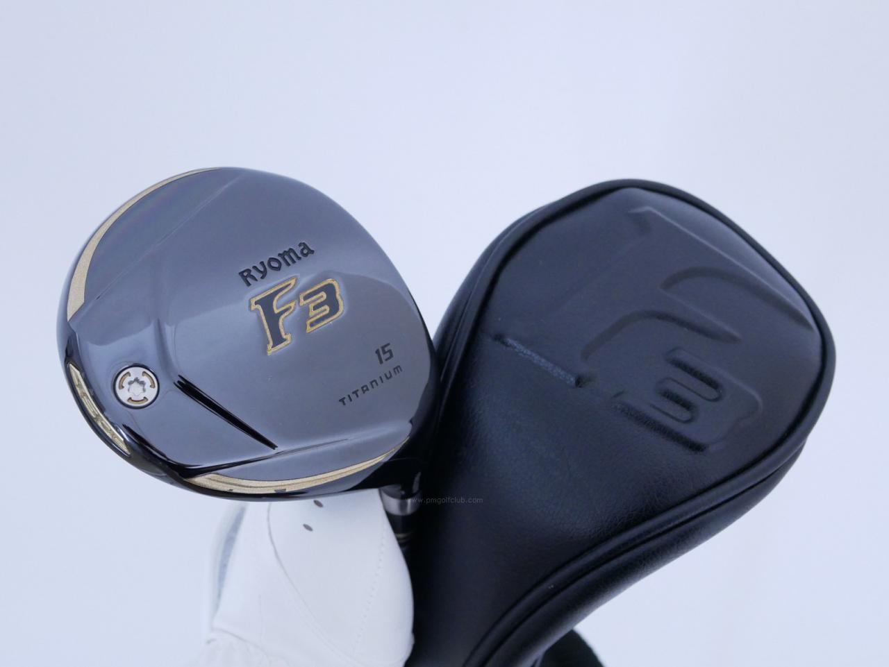 Fairway Wood : Other Brand : หัวไม้ 3 Ryoma F Titanium (ปี 2020 ไกลมากๆ) Loft 15 ก้าน Ryoma Beyond Power Flex ∞