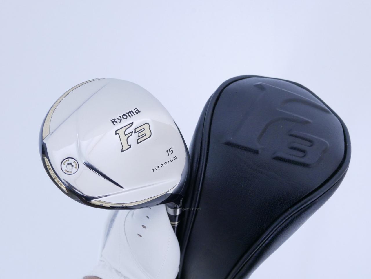 Fairway Wood : Other Brand : หัวไม้ 3 Ryoma F Titanium (รุ่นปี 2019 ไกลมากๆ) Loft 15 ก้าน Tour AD RF2 Flex R