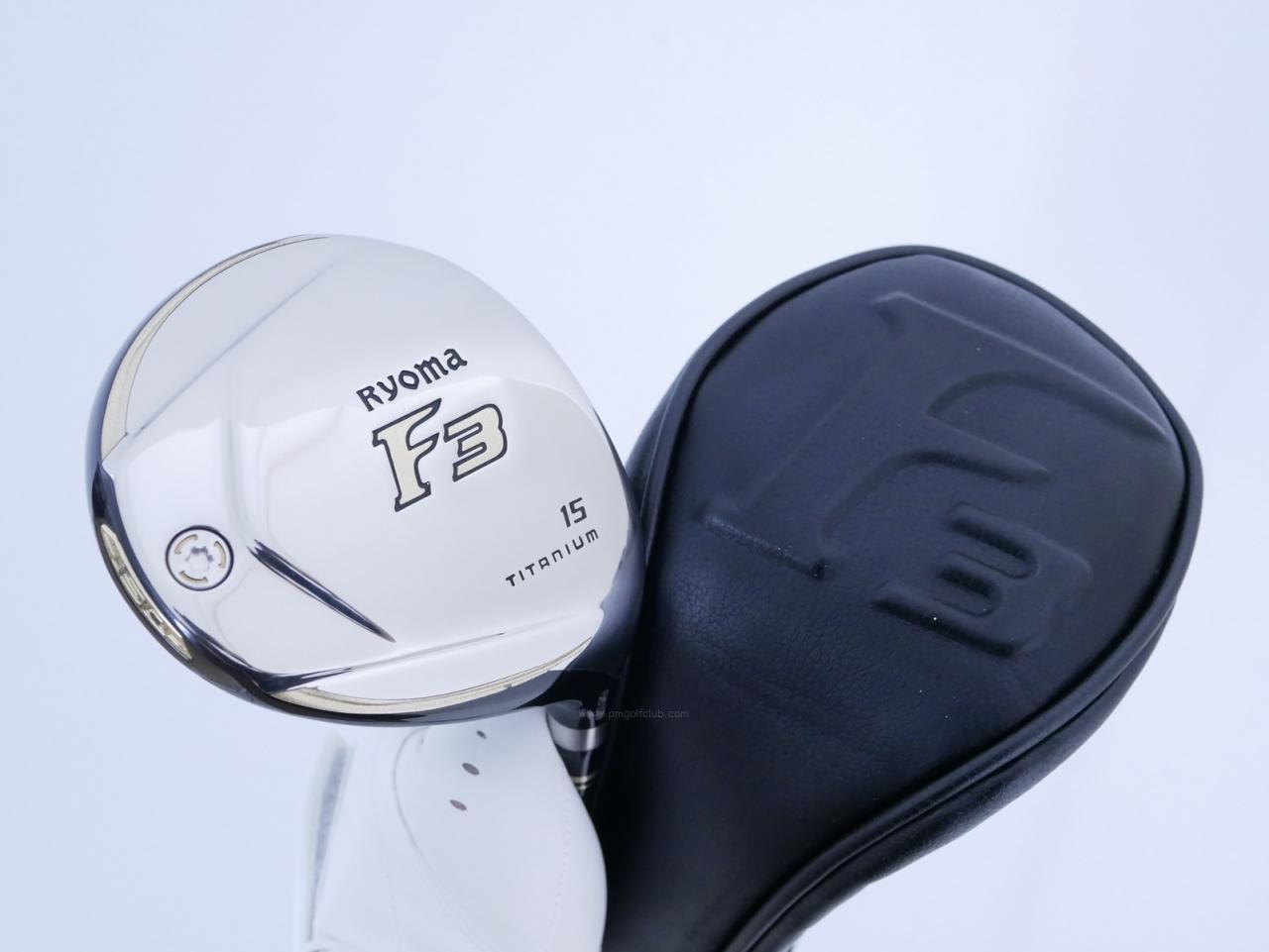 Fairway Wood : Other Brand : หัวไม้ 3 Ryoma F Titanium (รุ่นปี 2019 ไกลมากๆ) Loft 15 ก้าน Tour AD RF2 Flex R