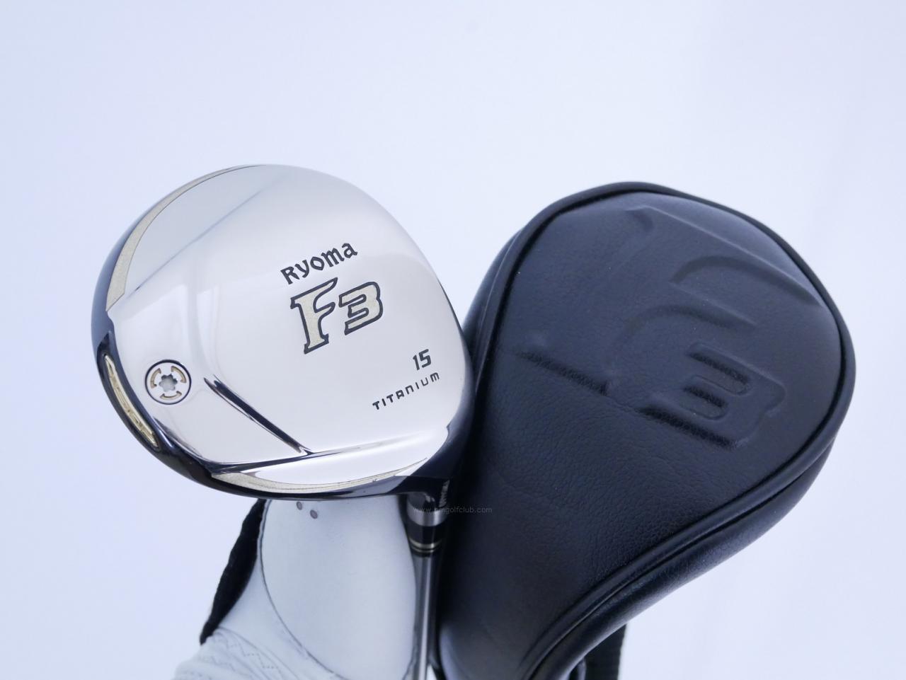 Fairway Wood : Other Brand : หัวไม้ 3 Ryoma F Titanium (ออกปี 2020 ไกลมากๆ) Loft 15 ก้าน Ryoma Beyond Power Flex ∞