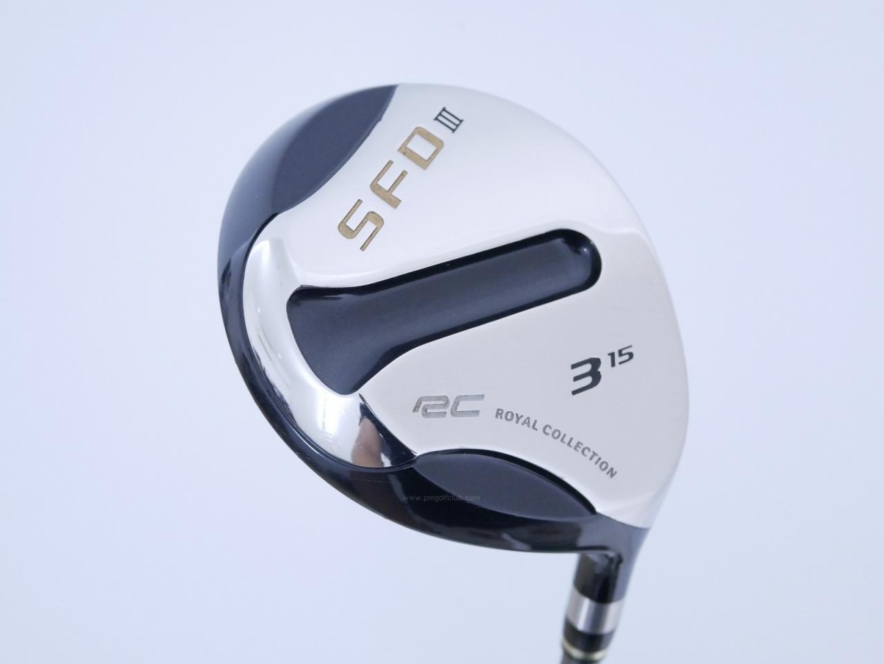 Fairway Wood : ROYAL COLLECTION : หัวไม้ 3 RC (Royal Collection) SFD III Loft 15 ก้าน Motore RC5 Flex R2