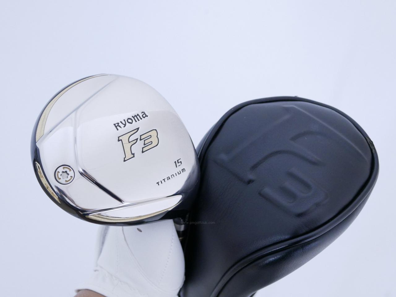 Fairway Wood : Other Brand : หัวไม้ 3 Ryoma F Titanium (รุ่นปี 2019 ไกลมากๆ) Loft 15 ก้าน Tour AD RF2 Flex S