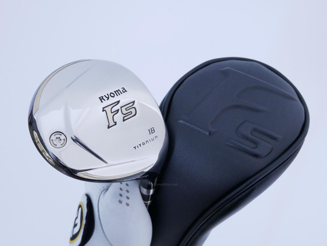 Fairway Wood : Other Brand : หัวไม้ 5 Ryoma F Titanium Special Tunning (ปี 2020 หน้าเด้งเกินกฏ ไกลมากๆ) Loft 18 ก้าน Tour AD RF2 Flex R