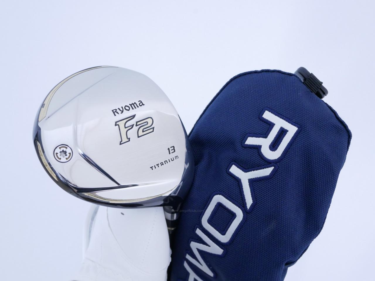 Fairway Wood : Other Brand : หัวไม้ 2 Ryoma F Titanium (รุ่นปี 2019 ไกลมากๆ) Loft 13 ก้าน Tour AD RF2 Flex R