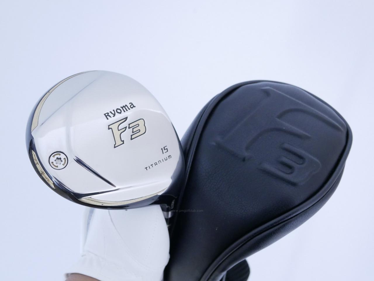 Fairway Wood : Other Brand : หัวไม้ 3 Ryoma F Titanium (รุ่นปี 2019 ไกลมากๆ) Loft 15 ก้าน Tour AD RF2 Flex R