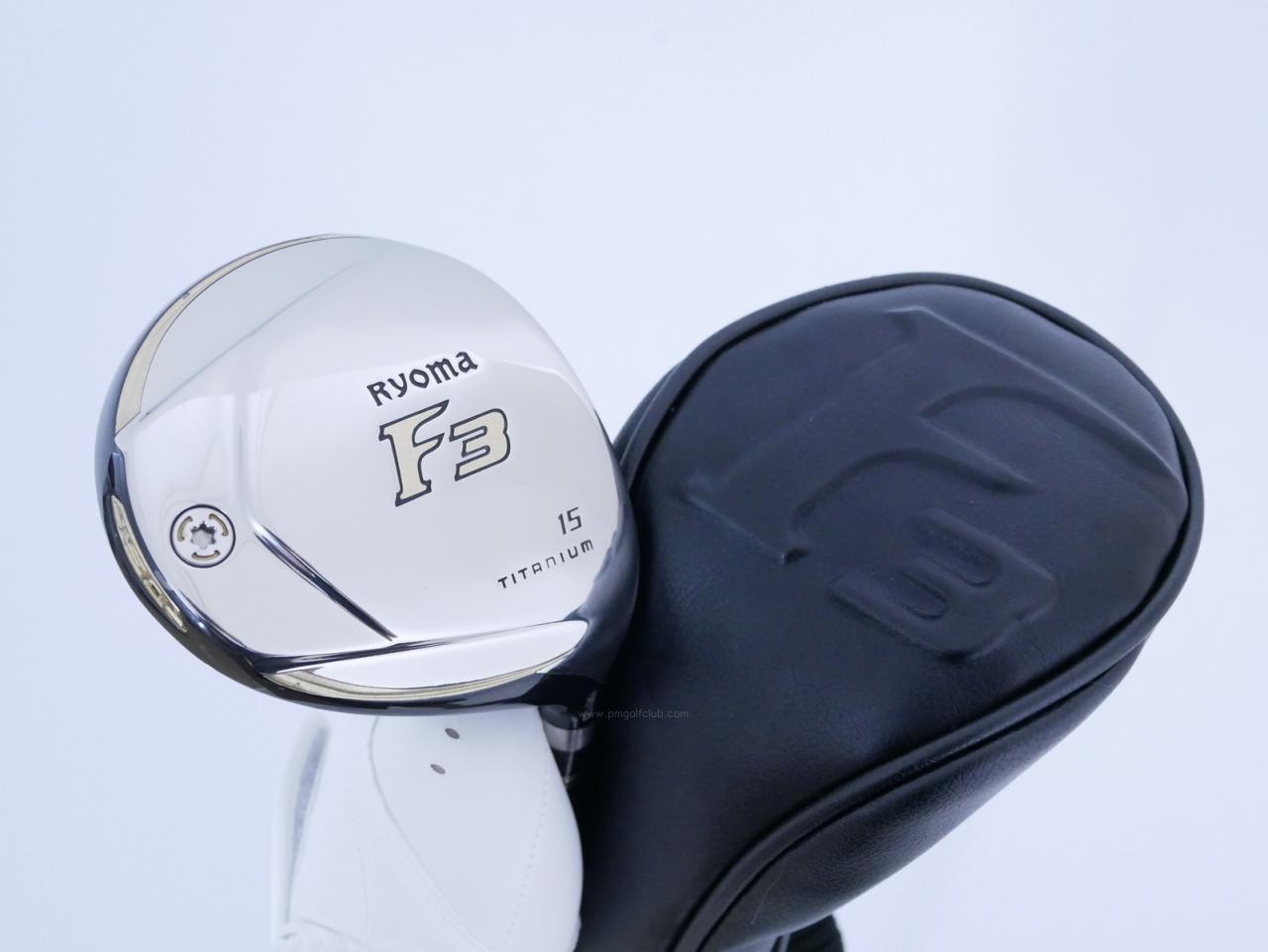 Fairway Wood : Other Brand : หัวไม้ 3 Ryoma F Titanium (รุ่นปี 2019 ไกลมากๆ) Loft 15 ก้าน Tour AD RF2 Flex R