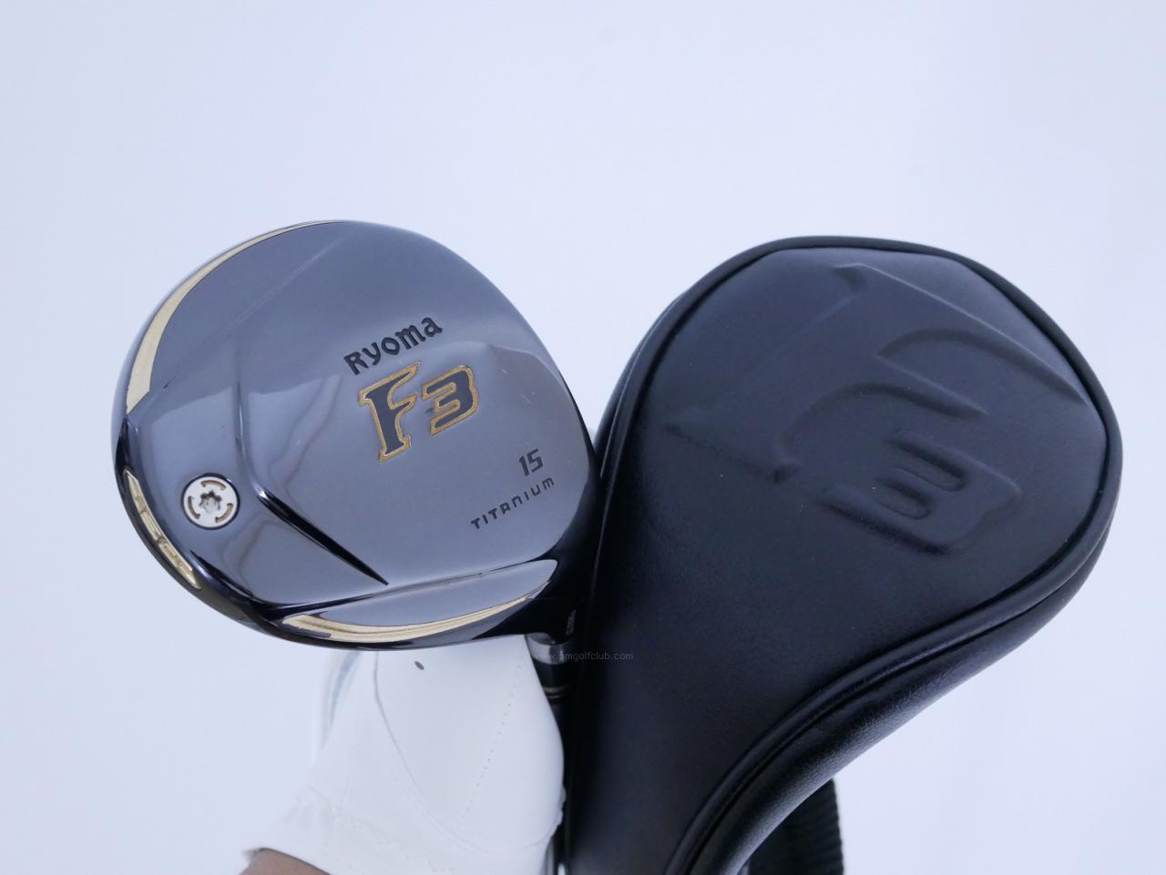 Fairway Wood : Other Brand : หัวไม้ 3 Ryoma F Titanium (ปี 2020 ไกลมากๆ) Loft 15 ก้าน Ryoma Beyond Power Flex ∞