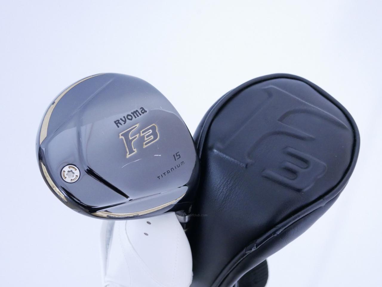 Fairway Wood : Other Brand : หัวไม้ 3 Ryoma F Titanium (ปี 2020 ไกลมากๆ) Loft 15 ก้าน Ryoma Beyond Power Flex ∞