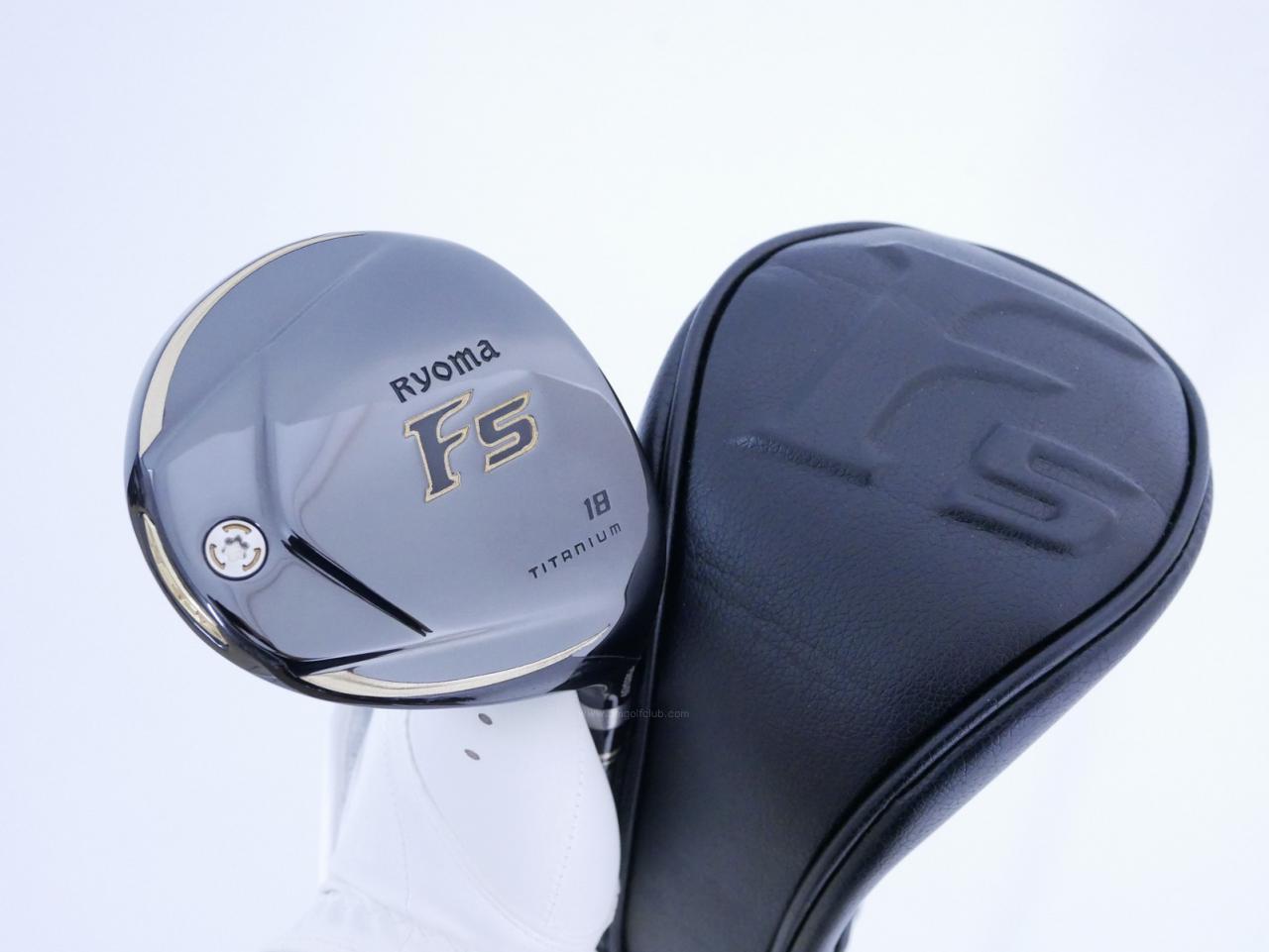 Fairway Wood : Other Brand : หัวไม้ 5 Ryoma F Titanium (ปี 2020 ไกลมากๆ) Loft 18 ก้าน Ryoma Beyond Power Flex ∞