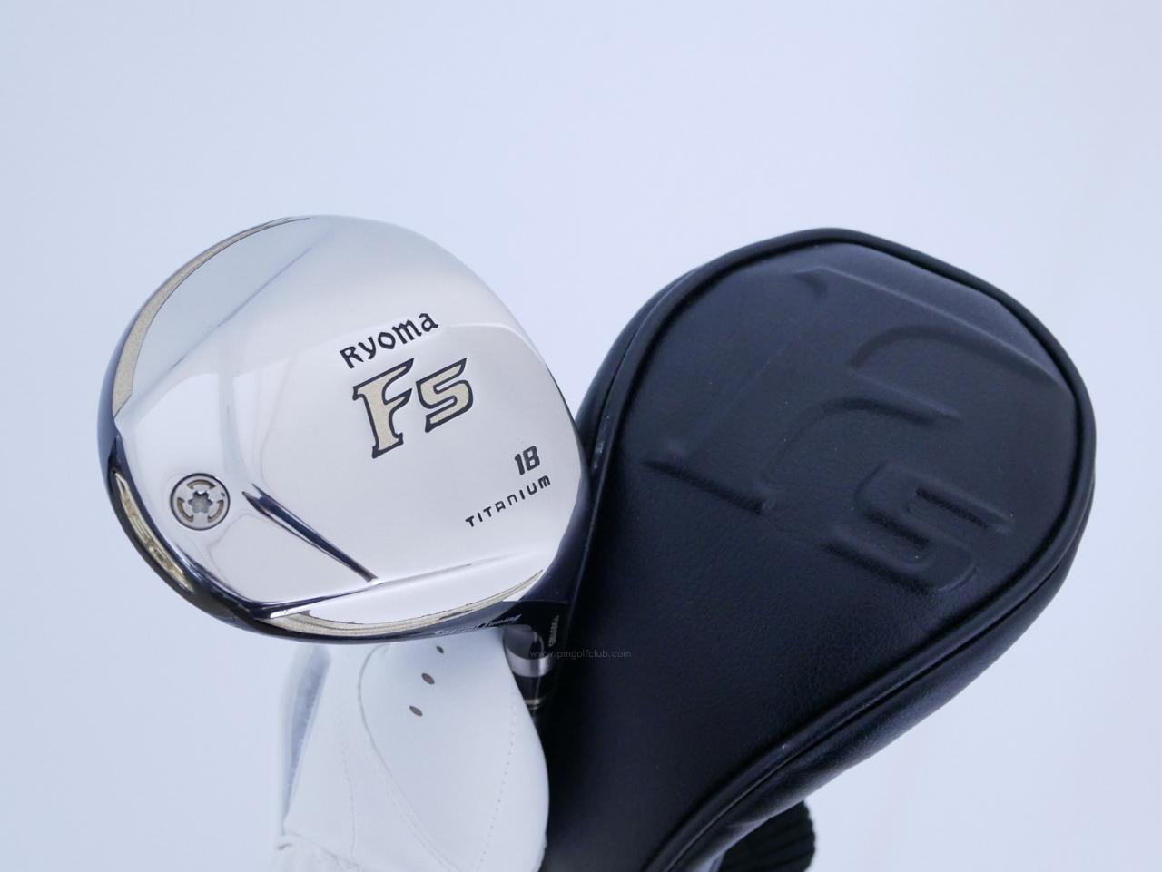 Fairway Wood : Other Brand : หัวไม้ 5 Ryoma F Titanium Special Tunning (ปี 2020 หน้าเด้งเกินกฏ ไกลมากๆ) Loft 18 ก้าน Ryoma Beyond Power Flex ∞