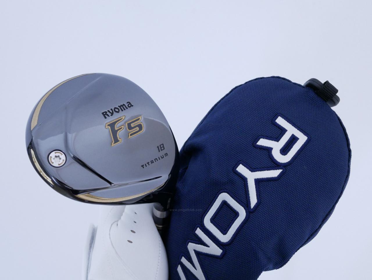 Fairway Wood : Other Brand : หัวไม้ 5 Ryoma F Titanium (ปี 2020 ไกลมากๆ) Loft 18 ก้าน Ryoma Beyond Power Flex ∞