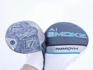 Driver : Callaway : ไดรเวอร์ Callaway Paradym Ai SMOKE MAX FAST (รุ่นปี 2024 Japan Spec.) Loft 9.5 ก้าน Mitsubishi TENSEI 40 Flex S