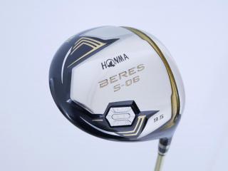 Driver : Honma : ไดรเวอร์ Honma Beres S-06 C+ (ออกปี 2019 สเปคพิเศษ หน้าเด้งเกินกฏ) Loft 9.5 ก้าน ARMRQ X (47) Flex S (2 ดาว)