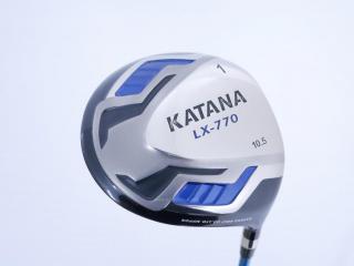 Driver : ไดรเวอร์ Katana Sword LX-770 (460cc.) Loft 10.5 ก้าน Fujikura Speeder Five Flex R