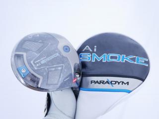 Driver : Callaway : **ของใหม่ ยังไม่แกะพลาสติก** ไดรเวอร์ Callaway Paradym Ai SMOKE MAX (รุ่นล่าสุด ปี 2024 Japan Spec.) Loft 9 (ปรับได้) ก้าน Mitsubishi TENSEI 50 Flex S