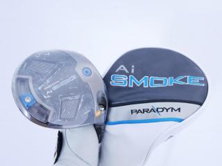 Driver : Callaway : **ของใหม่ ยังไม่แกะพลาสติก** ไดรเวอร์ Callaway Paradym Ai SMOKE MAX (รุ่นล่าสุด ปี 2024 Japan Spec.) Loft 10.5 (ปรับได้) ก้าน Mitsubishi TENSEI 50 Flex SR