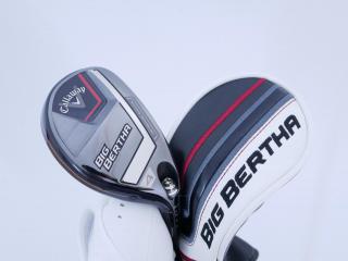 Fairway Wood : callaway : ไม้กระเทย Callaway Big Bertha (รุ่นล่าสุด ปี 2023 Japan Spec.) Loft 21 ก้าน Fujikura Speeder NX Flex R