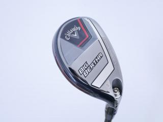 Fairway Wood : callaway : ไม้กระเทย Callaway Big Bertha (รุ่นล่าสุด ปี 2023 Japan Spec.) Loft 21 ก้าน Fujikura Speeder NX Flex S