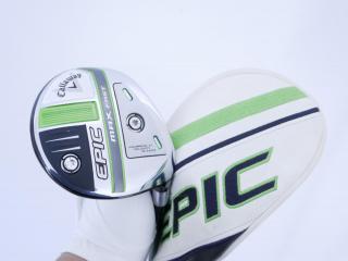 Fairway Wood : callaway : หัวไม้ 5 Callaway EPIC MAX FAST (รุ่นปี 2021) Loft 18 ก้าน Fujikura Speeder Evolution Flex R