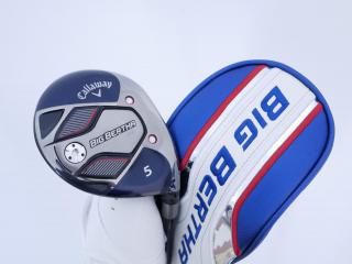 Fairway Wood : callaway : หัวไม้ 5 Callaway Big Bertha B21 (รุ่นปี 2021 ตีง่าย ไกล) Loft 19.5 ก้าน Fujikura Speeder Evolution Flex S