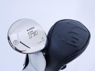 fairway_wood : หัวไม้ 3 Ryoma F Titanium (รุ่นปี 2019 ไกลมากๆ) Loft 15 ก้าน Tour AD RF2 Flex R