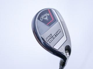 Fairway Wood : callaway : ไม้กระเทย Callaway Big Bertha (รุ่นล่าสุด ปี 2023 Japan Spec.) Loft 21 ก้าน Fujikura Speeder NX Flex SR