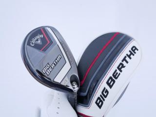 Fairway Wood : callaway : ไม้กระเทย Callaway Big Bertha (รุ่นล่าสุด ปี 2023 Japan Spec.) Loft 21 ก้าน Fujikura Speeder NX Flex S