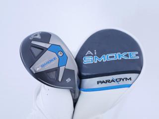 fairway_wood : ไม้กระเทย Callaway Paradym AI Smoke MAX FAST (รุ่นล่าสุดปี 2024 Japan Spec.) Loft 24 ก้าน Mitsubishi TENSEI 40 Flex R