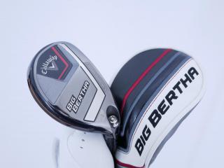 Fairway Wood : callaway : ไม้กระเทย Callaway Big Bertha (รุ่นล่าสุด ปี 2023 Japan Spec.) Loft 21 ก้าน Fujikura Speeder NX Flex S