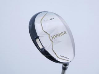 Fairway Wood : Other Brand : ไม้กระเทย Ryoma Utility (Titanium) Loft 21 ก้าน Tour AD Ryoma U Flex R2