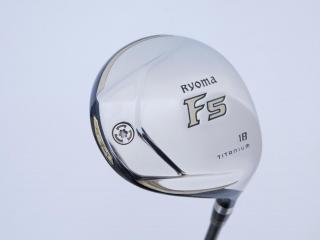 Fairway Wood : หัวไม้ 5 Ryoma F Titanium (รุ่นปี 2019 ไกลมากๆ) Loft 18 ก้าน Tour AD RF2 Flex R