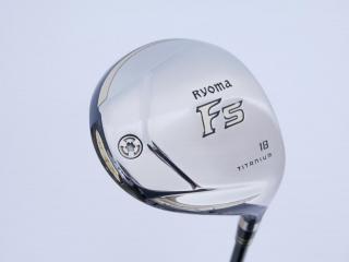 Fairway Wood : Other Brand : หัวไม้ 5 Ryoma F Titanium (ปี 2019 ไกลมากๆ) Loft 18 ก้าน Fujikura ZCOM TW44 Flex A (R2)