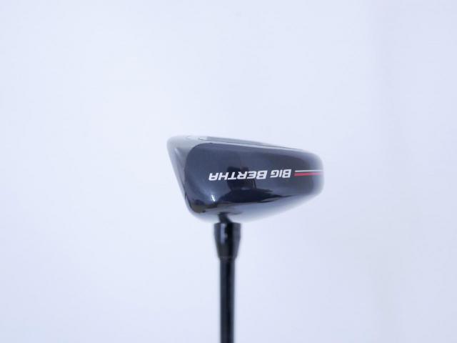 Fairway Wood : callaway : ไม้กระเทย Callaway Big Bertha (รุ่นล่าสุด ปี 2023 Japan Spec.) Loft 24 ก้าน Fujikura Speeder NX Flex SR