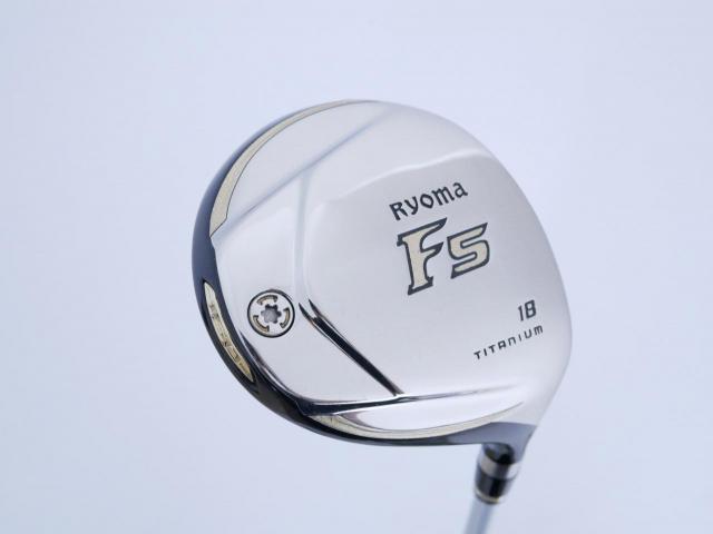 Fairway Wood : Other Brand : หัวไม้ 5 Ryoma F Titanium (รุ่นปี 2019 ไกลมากๆ) Loft 18 ก้าน Fujikura Speeder Evolution VII FW 40 Flex S