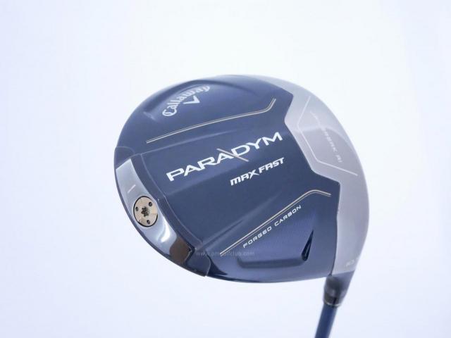 Driver : Callaway : ไดรเวอร์ Callaway Paradym Max Fast (รุ่นปี 2023 Japan Spec.) Loft 10.5 ก้าน Fujikura Speeder NX 40 Flex S