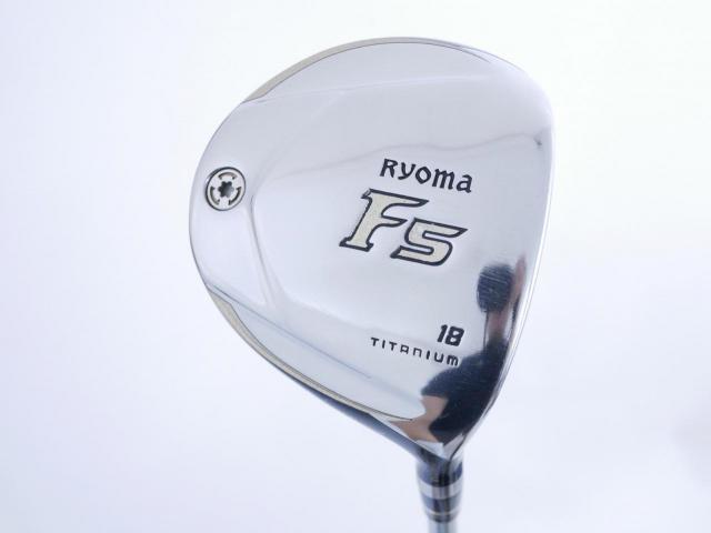 Fairway Wood : Other Brand : หัวไม้ 5 Ryoma F Titanium Special Tunning (ปี 2020 หน้าเด้งเกินกฏ ไกลมากๆ) Loft 18 ก้าน Ryoma Beyond Power Flex ∞