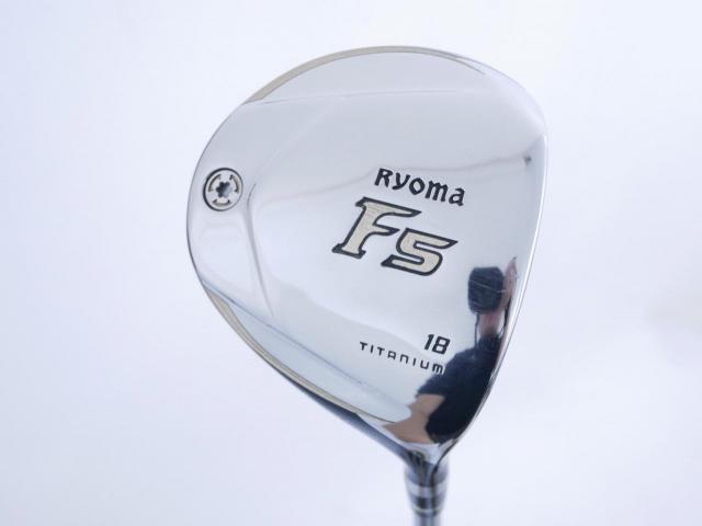 Fairway Wood : Other Brand : หัวไม้ 5 Ryoma F Titanium Special Tunning (ปี 2020 หน้าเด้งเกินกฏ ไกลมากๆ) Loft 18 ก้าน Ryoma Beyond Power Flex ∞