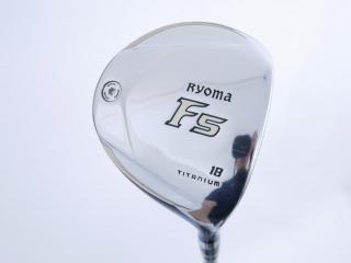 Fairway Wood : Other Brand : หัวไม้ 5 Ryoma F Titanium Special Tunning (ปี 2020 หน้าเด้งเกินกฏ ไกลมากๆ) Loft 18 ก้าน Ryoma Beyond Power Flex ∞