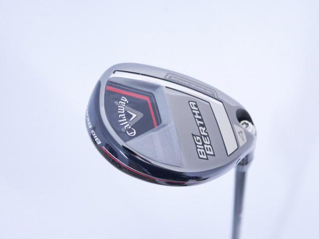 Fairway Wood : callaway : ไม้กระเทย Callaway Big Bertha (รุ่นล่าสุด ปี 2023 Japan Spec.) Loft 21 ก้าน Fujikura Speeder NX Flex R