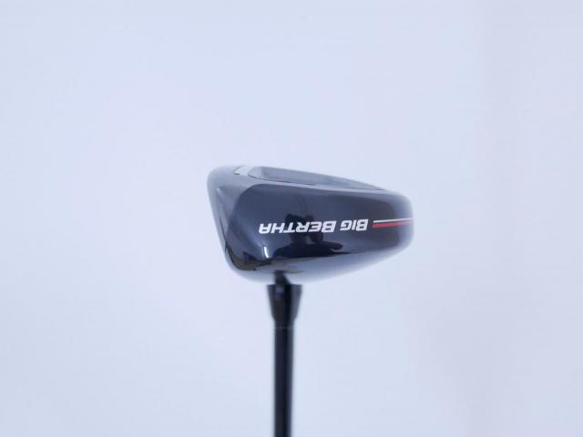 Fairway Wood : callaway : ไม้กระเทย Callaway Big Bertha (รุ่นล่าสุด ปี 2023 Japan Spec.) Loft 21 ก้าน Fujikura Speeder NX Flex R