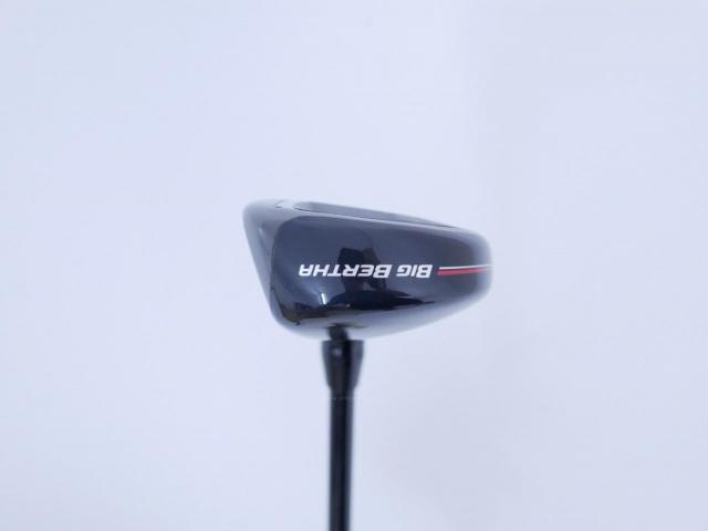 Fairway Wood : callaway : ไม้กระเทย Callaway Big Bertha (รุ่นล่าสุด ปี 2023 Japan Spec.) Loft 24 ก้าน Fujikura Speeder NX Flex SR