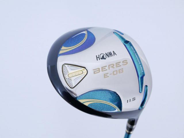 Driver : Honma : **ก้าน 3 ดาว** ไดรเวอร์ Honma Beres E-06 (รุ่นปี 2019) Loft 11.5 ก้าน ARMRQ X (43) Flex R (3 ดาว)