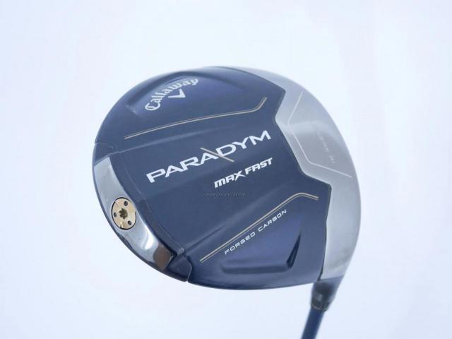 Driver : Callaway : ไดรเวอร์ Callaway Paradym Max Fast (รุ่นปี 2023 Japan Spec.) Loft 10.5 ก้าน Fujikura Speeder NX 40 Flex R