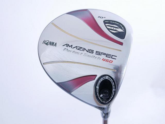 Driver : Honma : **ก้าน 3 ดาว** Honma Amazing Spec PerfectSwitch 460 Loft 10 ก้าน ARMRQ 6 Flex R (3 ดาว) 